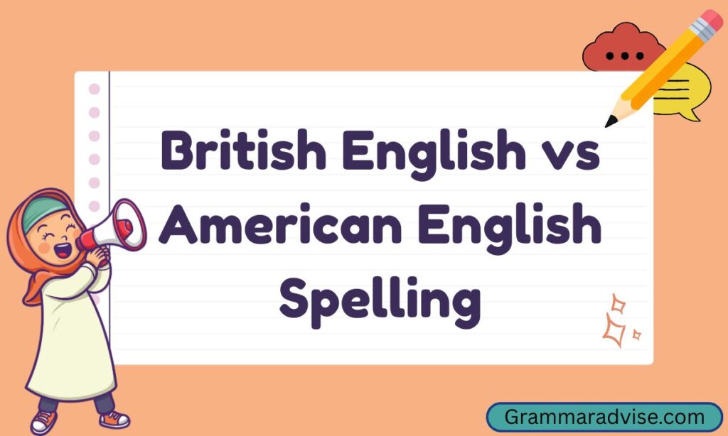 British English vs American English Spelling