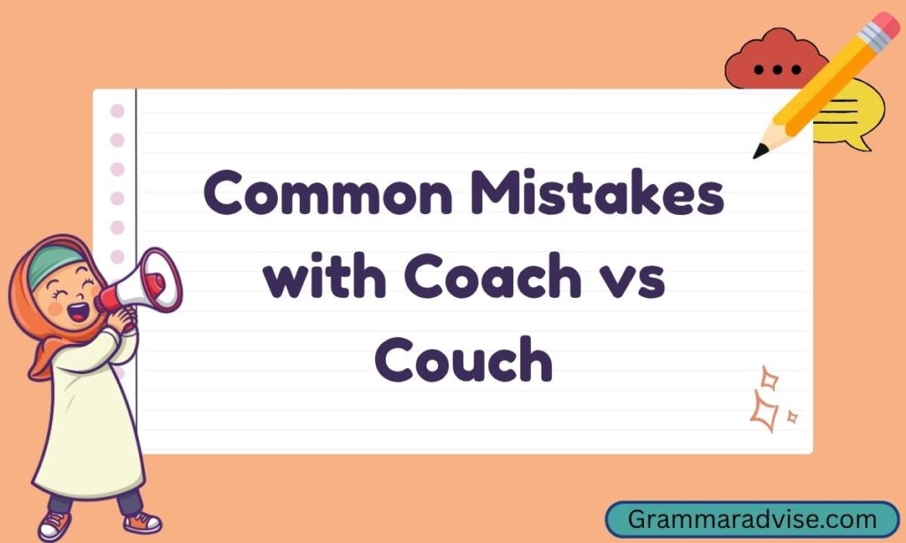 Common Mistakes with Coach vs Couch
