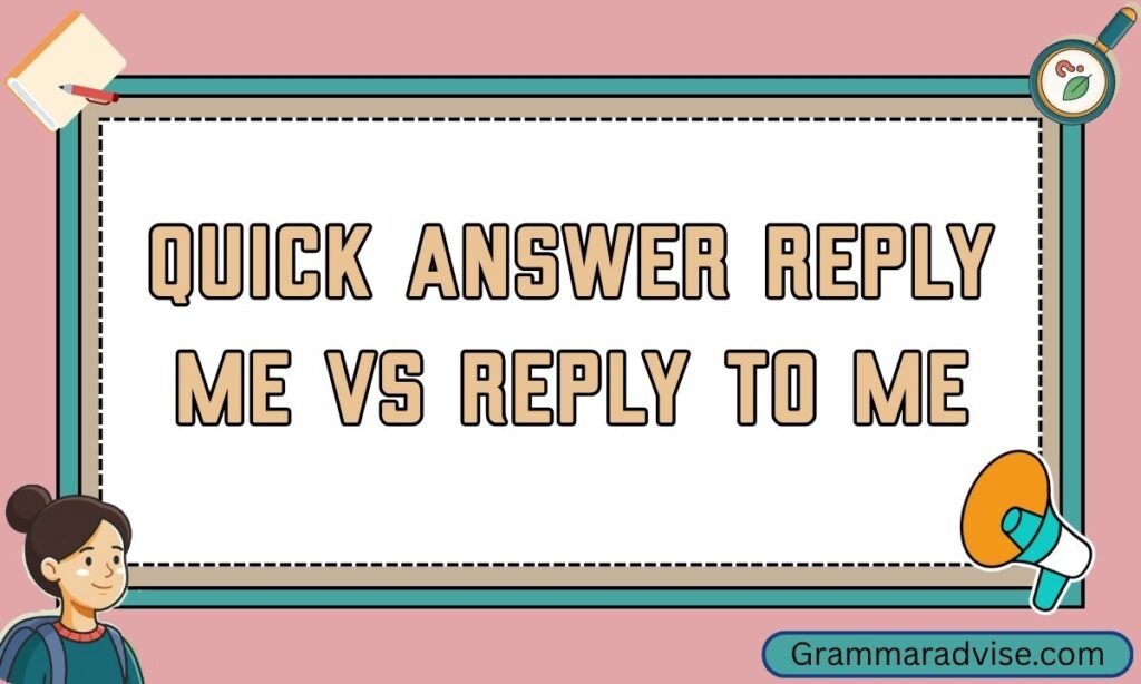 Quick Answer Reply Me vs Reply To Me