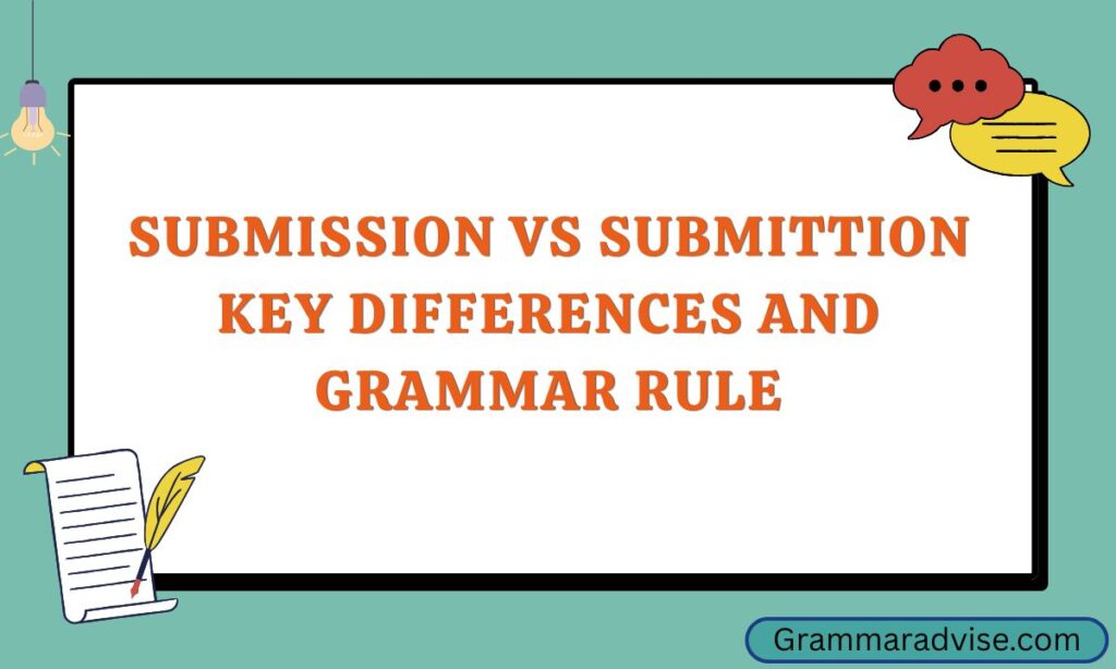 Submission vs Submittion Key Differences and Grammar Rule
