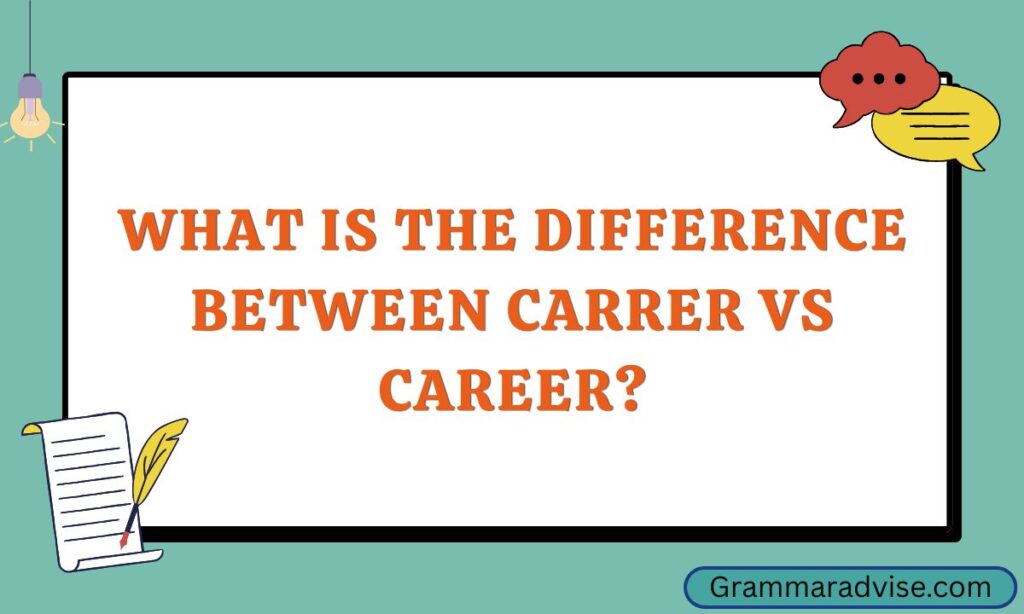 What Is the Difference Between Carrer vs Career