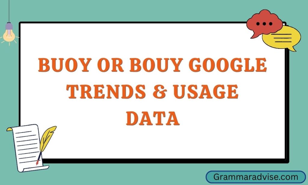 Buoy or Bouy Google Trends & Usage Data