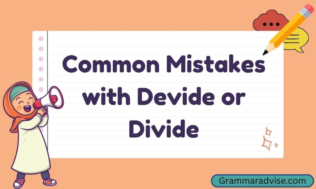 Common Mistakes with Devide or Divide