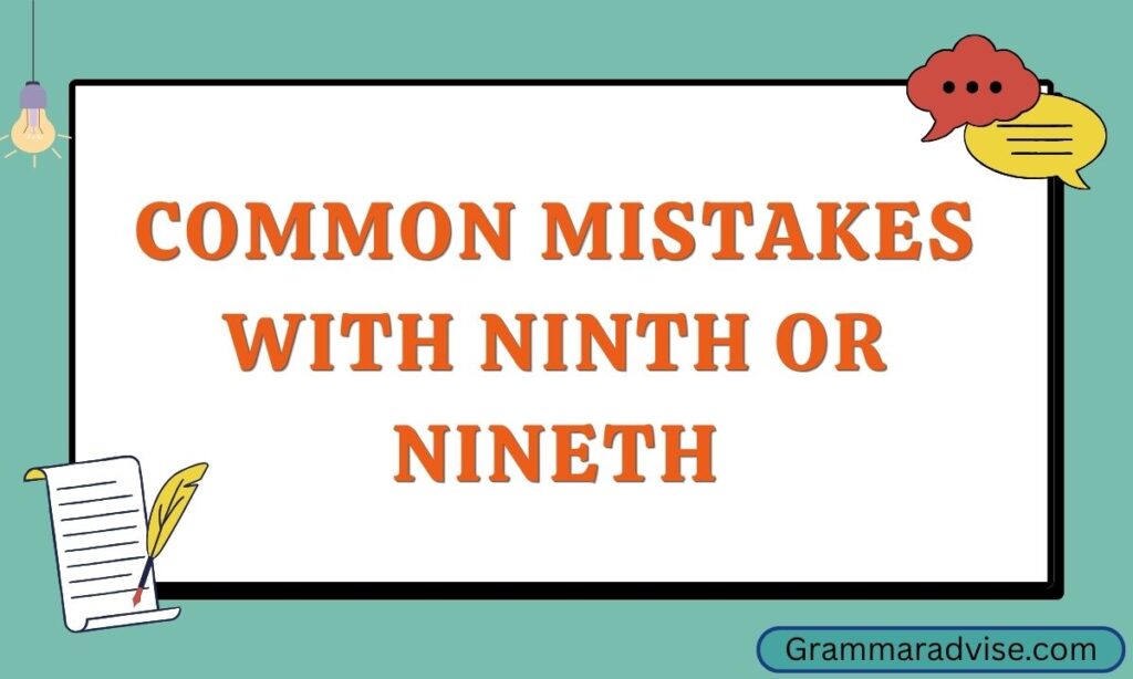 Common Mistakes with Ninth or Nineth