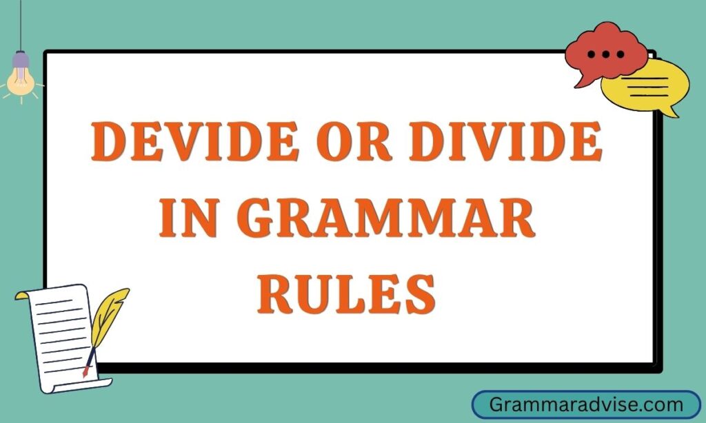Devide or Divide in Grammar Rules