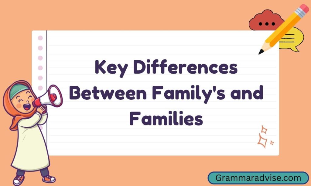 Key Differences Between Family and Families