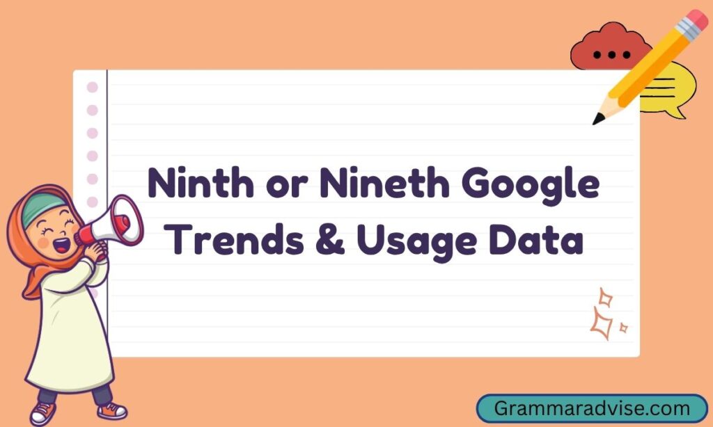 Ninth or Nineth – Google Trends & Usage Data