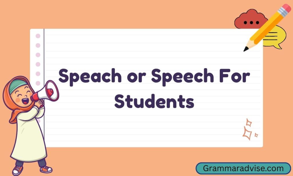 Speach or Speech For Students