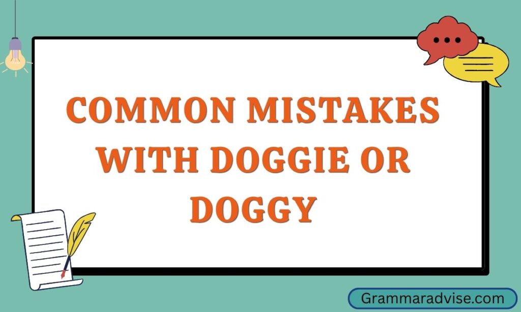 Common Mistakes with Doggie or Doggy