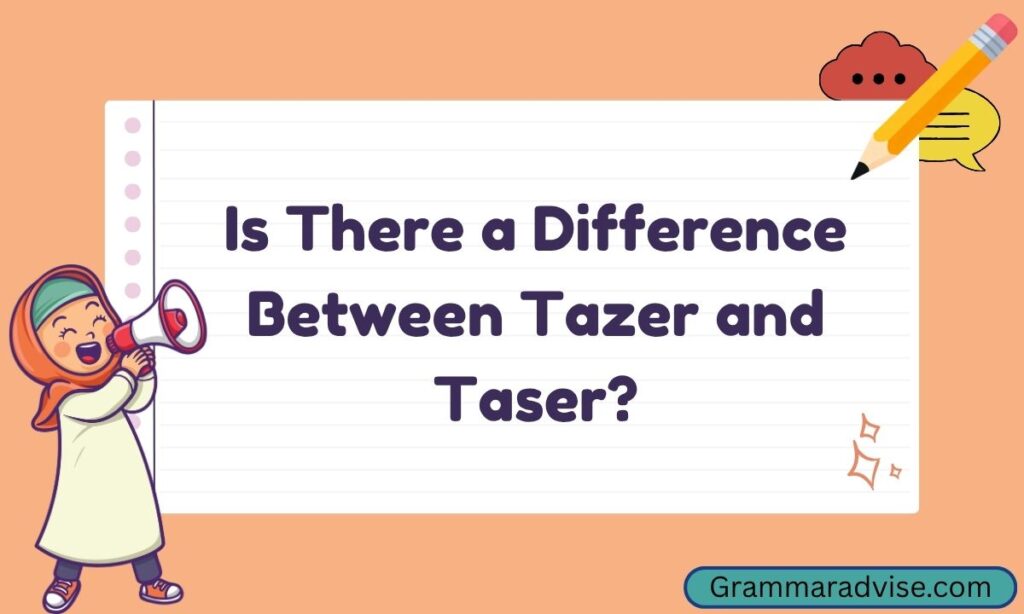 Is There a Difference Between Tazer and Taser