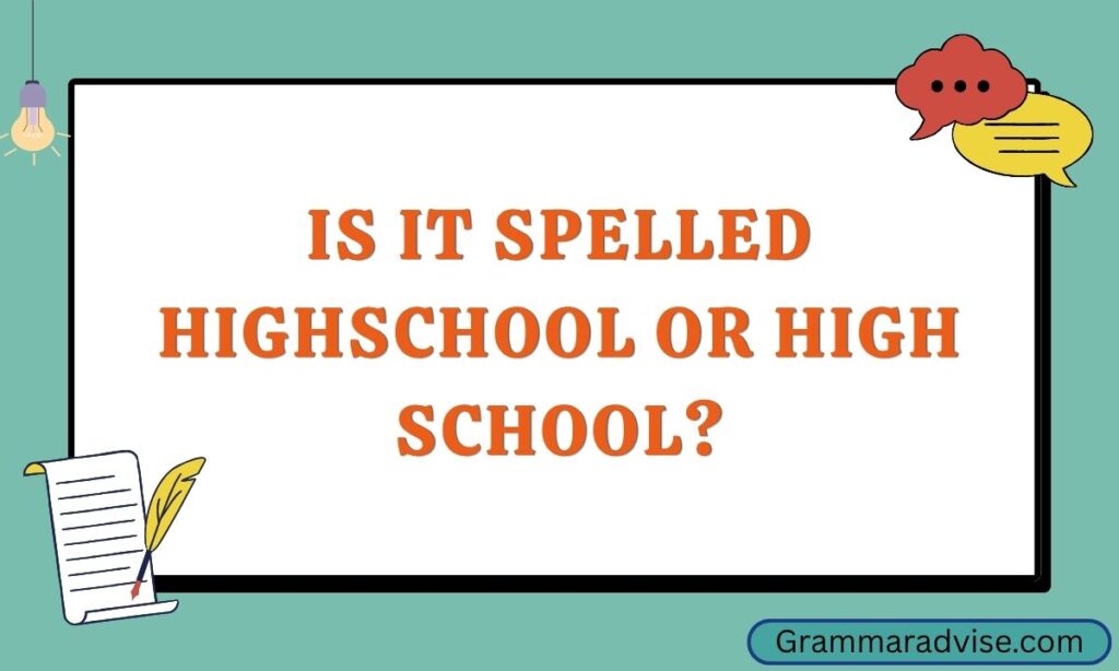 Is it Spelled Highschool or High School