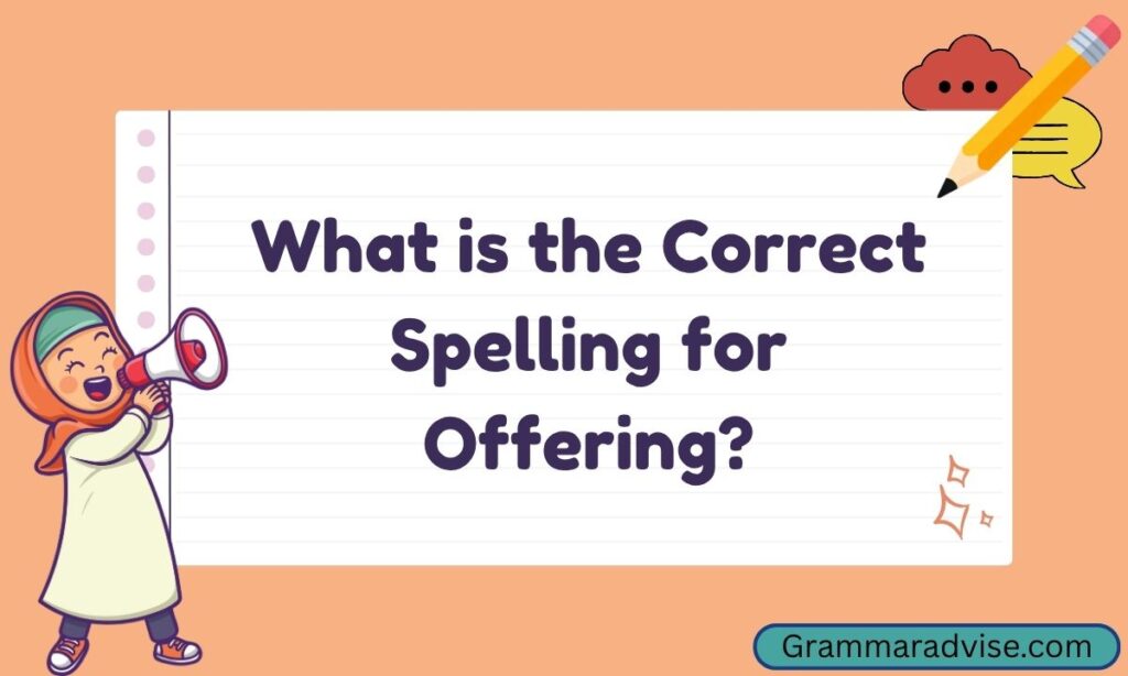 What is the Correct Spelling for Offering