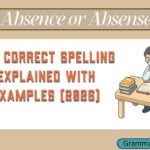 Absence or Absense