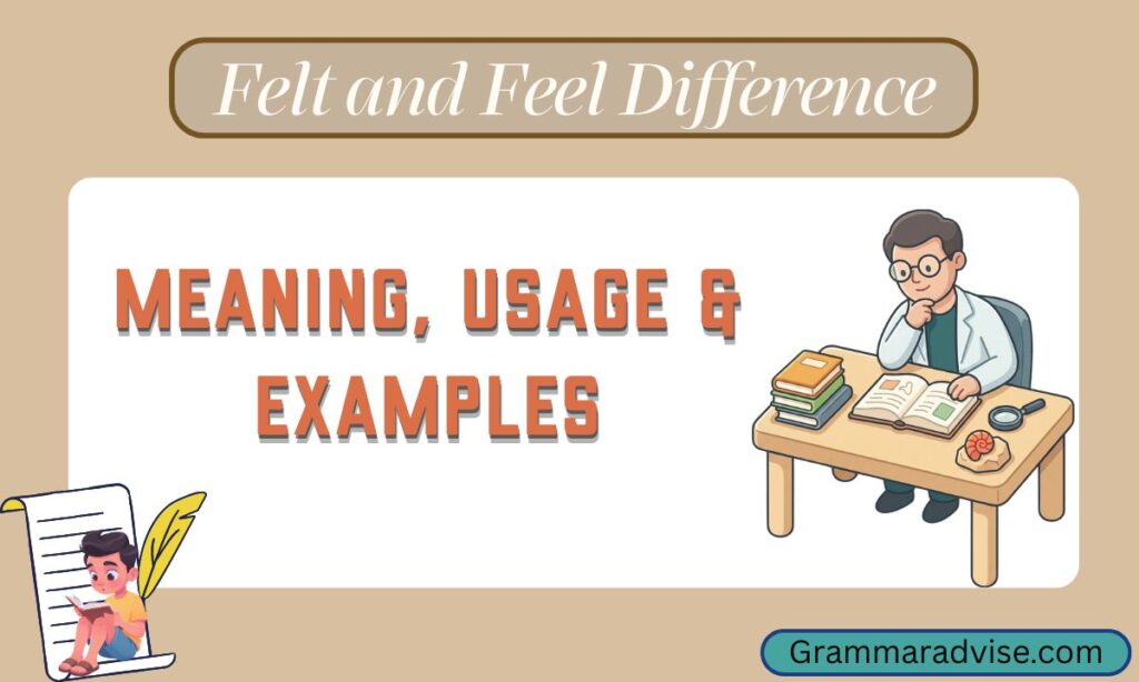 Felt and Feel Difference