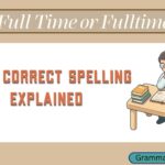 Full Time or Fulltime