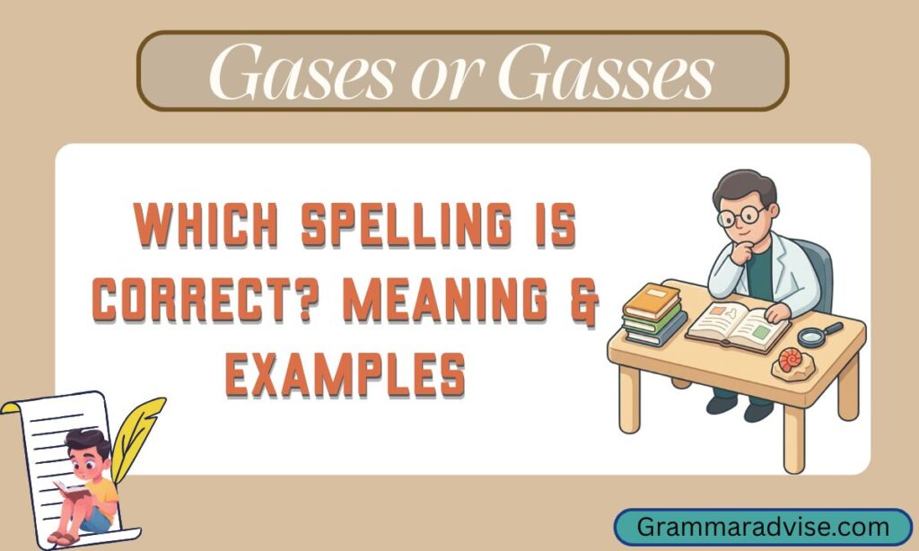 Gases or Gasses