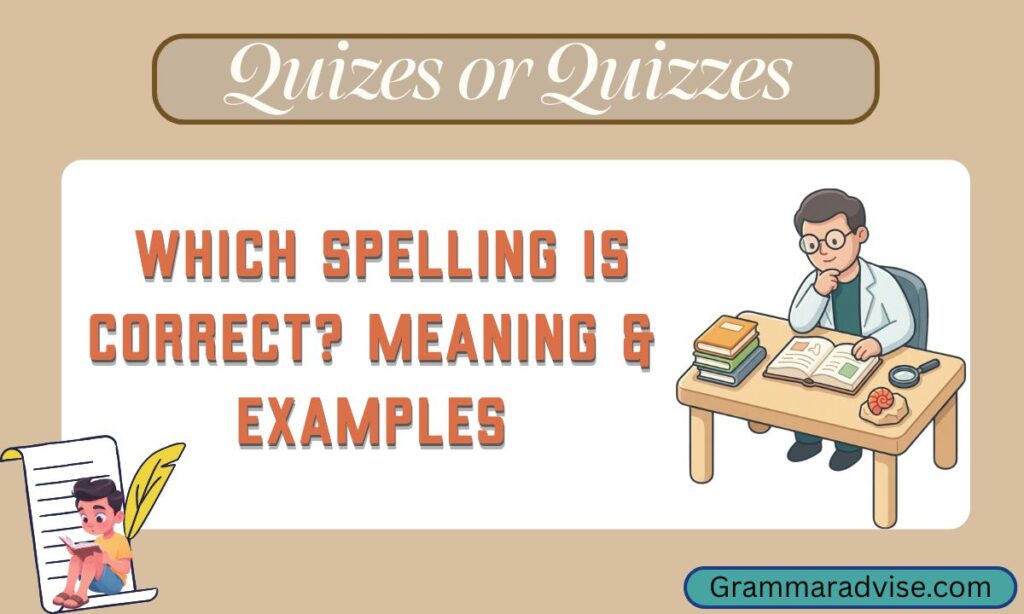 Quizes or Quizzes