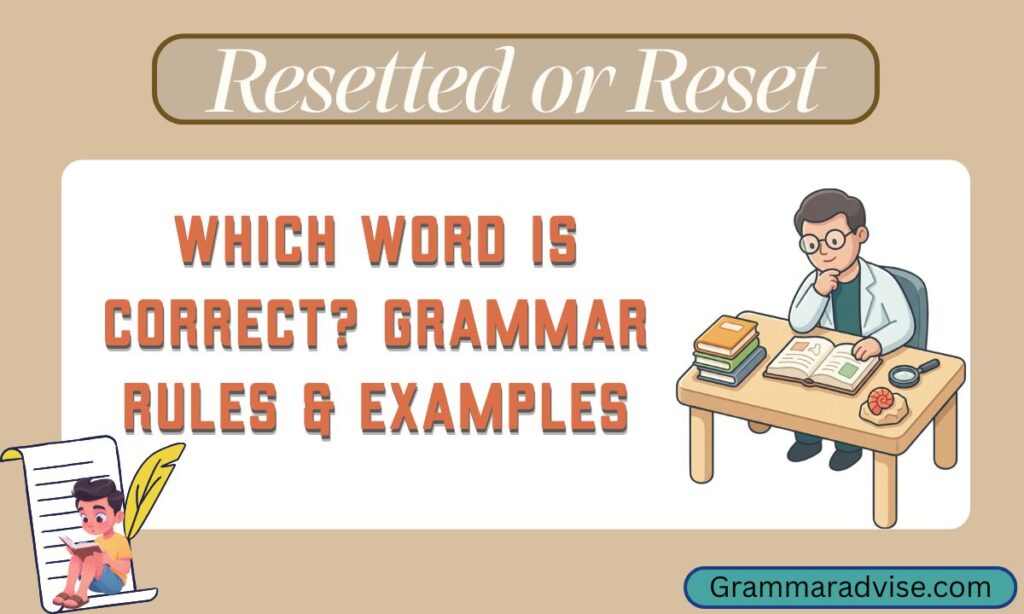 Resetted or Reset