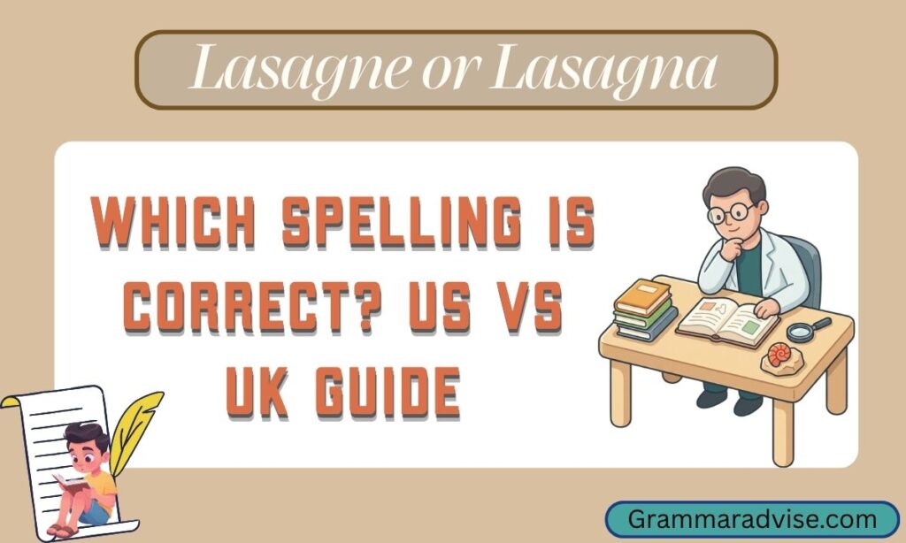Lasagne or Lasagna