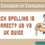 Lasagne or Lasagna
