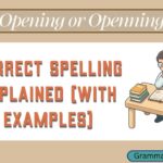 Opening or Openning