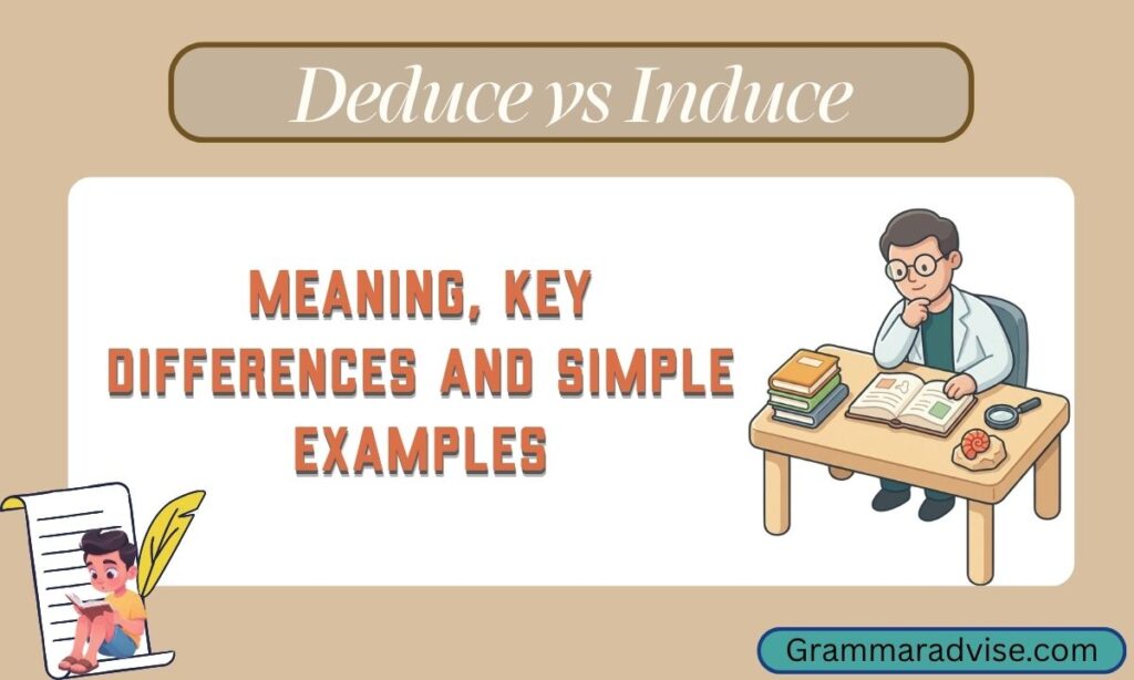 Deduce vs Induce