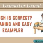Learned or Learnt