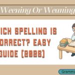 Weening Or Weaning